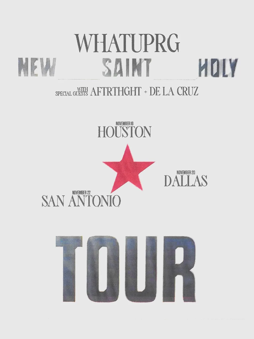 WHATUPRG — NEW SAINT HOLY TOUR image
